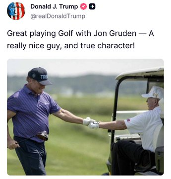 Great playing Golf with Jon Gruden . A really nice guy, and true character!