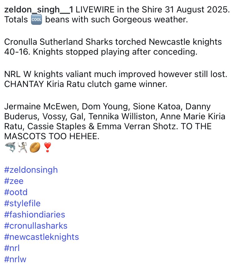 SinghZeldon's tweet image. LIVEWIRE in the Shire Sun 31 August 2025. Totals 🆒 beans. S/O Jermaine McEwen, Dom Young, Sione Katoa, Danny Buderus, Vossy, Gal, Tennika Willison, CHANTAY Kiria Ratu, Anne Marie Kiria Ratu, Cassie Staples &amp;amp; Emma Verran Shotz. Sharks W’s.
🦈🤺🏉❣️ 

#zeldonsingh
#zee
#nrl
#nrlw