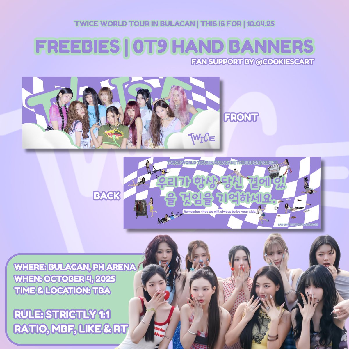 cookiescart's tweet photo. #ThisIsForBulacanFreebies [Part 1]
Fan Support by: @cookiescart

OT9 Hand Banner 

⟡ 1:1 ratio only
⟡ mbf, like + rt (show proof on d-day)
⟡ open for trade (on the spot)
⟡ loc and time (tba)

see u, ebri-once!
@JYPETWICE

#TWICE
#THISISFOR 
#THISISFORINBULACAN https://t.co/hPxzFkNIB7