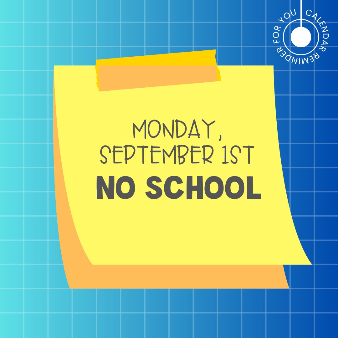Reminder: No School Tomorrow!