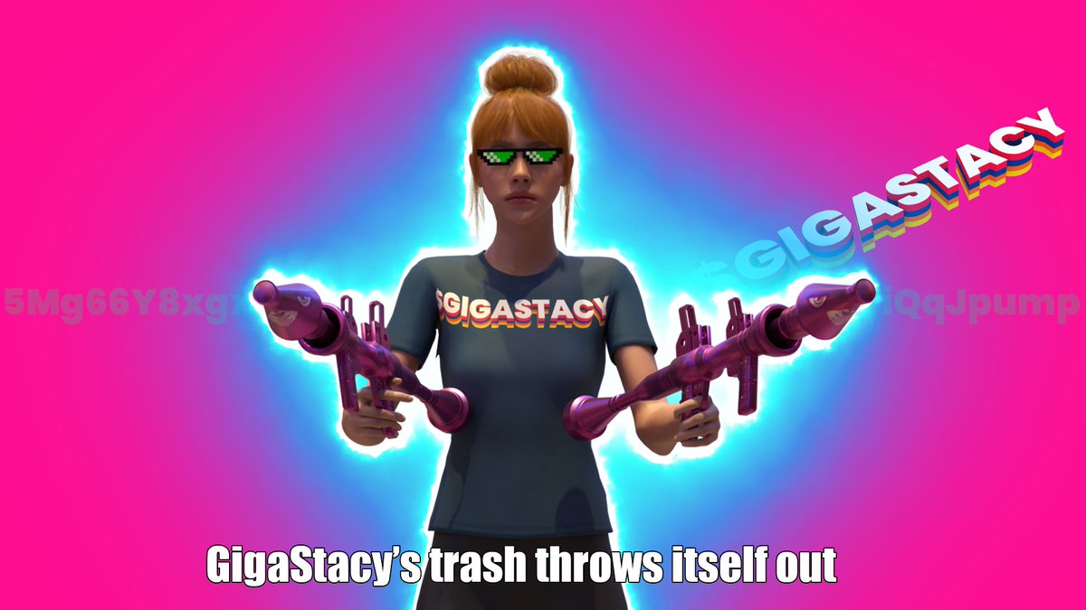 GigaStacy's trash throws itself out. 🗑️
