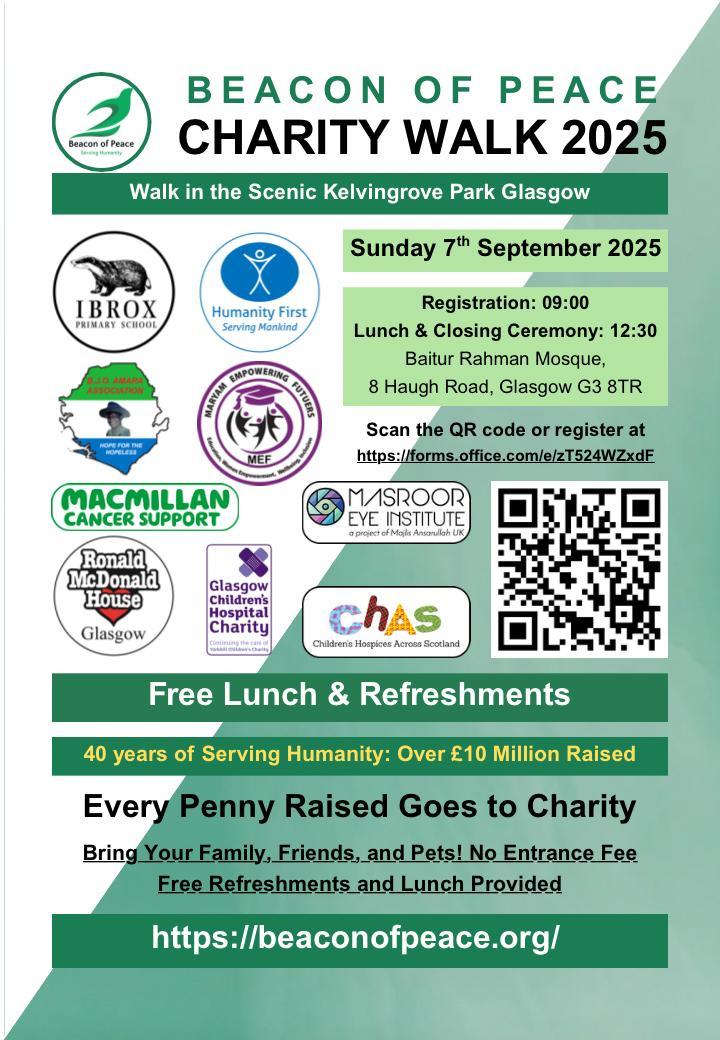 1 week to go, Sun, 07-Sep-2025.
Beacon of Peace Charity Walk for our charities <a href="/ibroxPS/">Ibrox Primary School & NC 🦡</a> <a href="/HumanityFirstUK/">Humanity First UK</a> <a href="/macmillancancer/">Macmillan Cancer Support</a> #MEF <a href="/GCH_Charity/">Glasgow Children's Hospital Charity</a> <a href="/MasroorEyeInst/">MasroorEyeInstitute</a>
donation.beaconofpeace.org