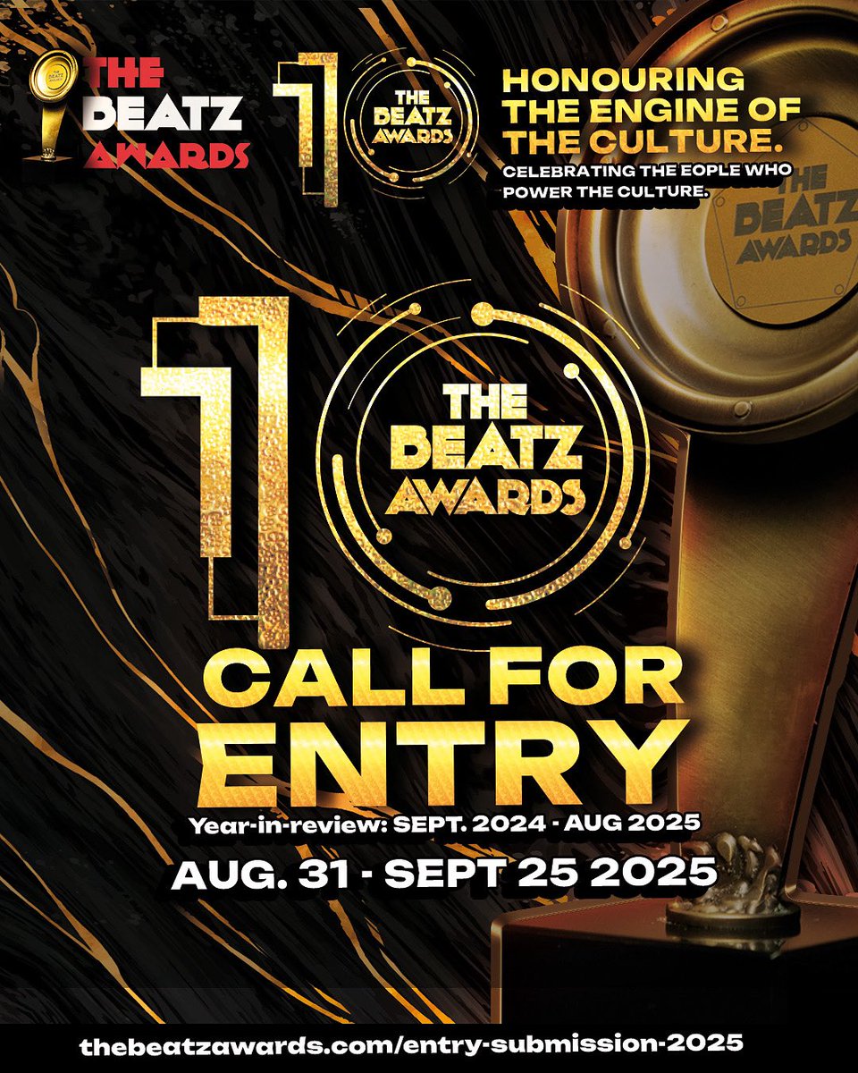 bosej911's tweet image. CALL FOR ENTRY 
The Beatz Awards 10th Anniversary is here! 
We’re celebrating a decade of honouring the ENGINE of the culture 
Year-in-review: Sept 2024 – Aug 2025
Entry Window: Aug 31 – Sept 25, 2025
Submit now:thebeatzawards.com/entry-submissi…
#TheBeatzAwards10 #CallForEntry