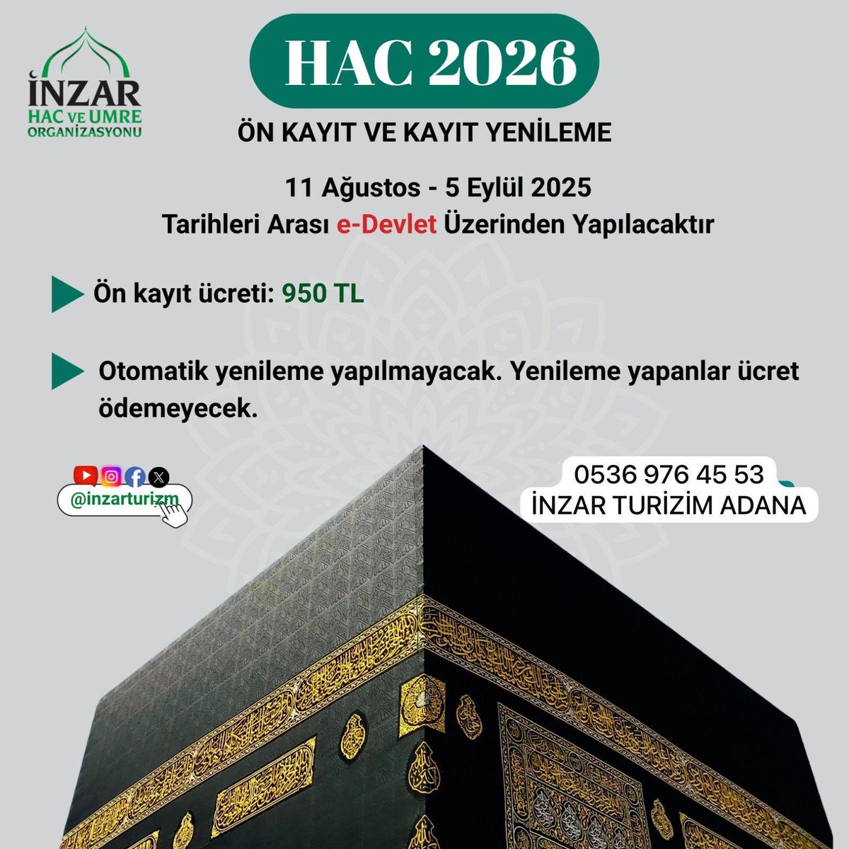 İNZAR TURİZİM HAC VE UMRE ORGANİZASYONU ALLAH’IN MİSAFİRLERİNE HİZMET ETMEYİ ŞEREF SAYMAKTADIR 0536 976 45 53