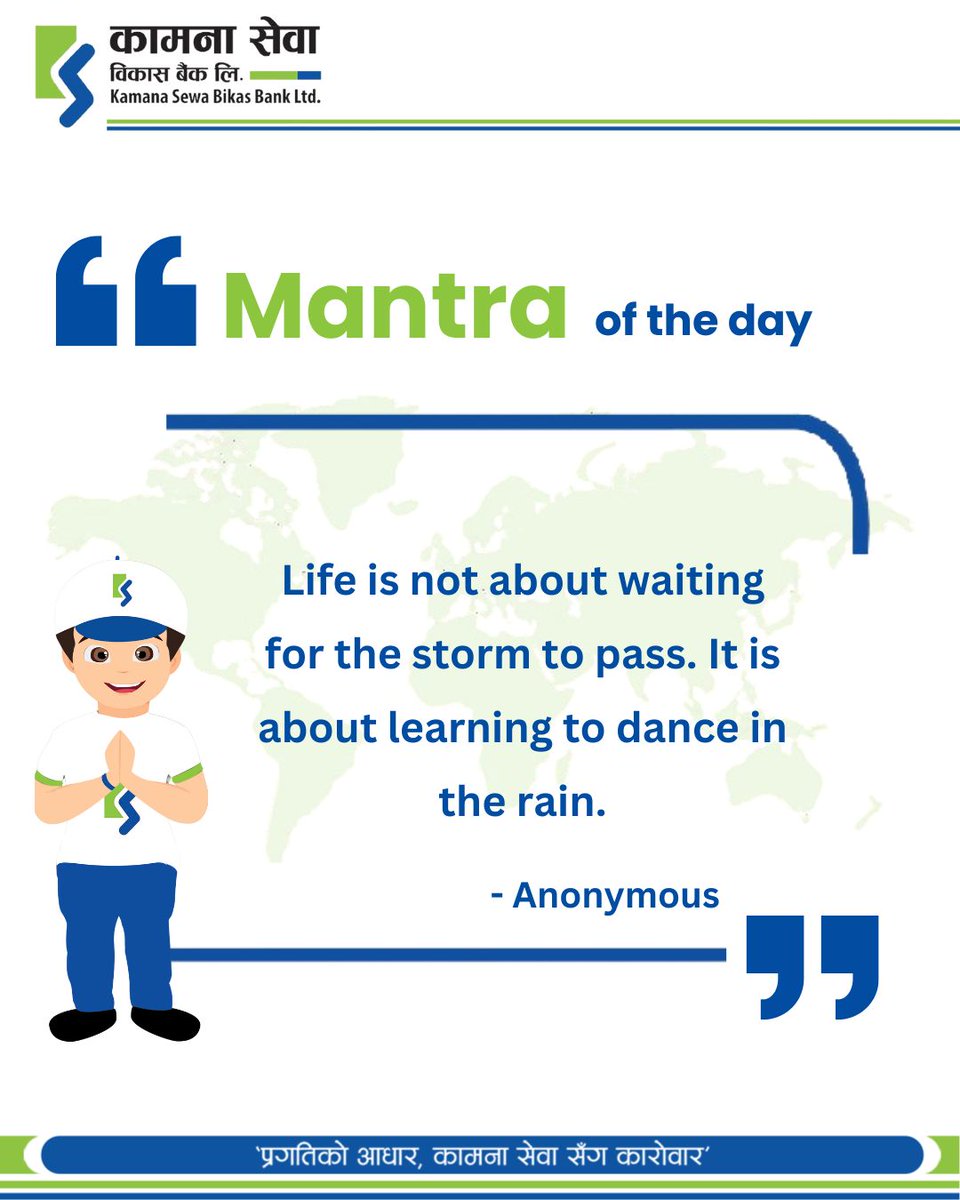 KamanaSewaBBL's tweet image. Mantra of the Day
“Life is not about waiting for the storm to pass. It is about learning to dance in the rain." -Anonymous

#kamanasewabikasbanklimited #KSBBL #mantraoftheday