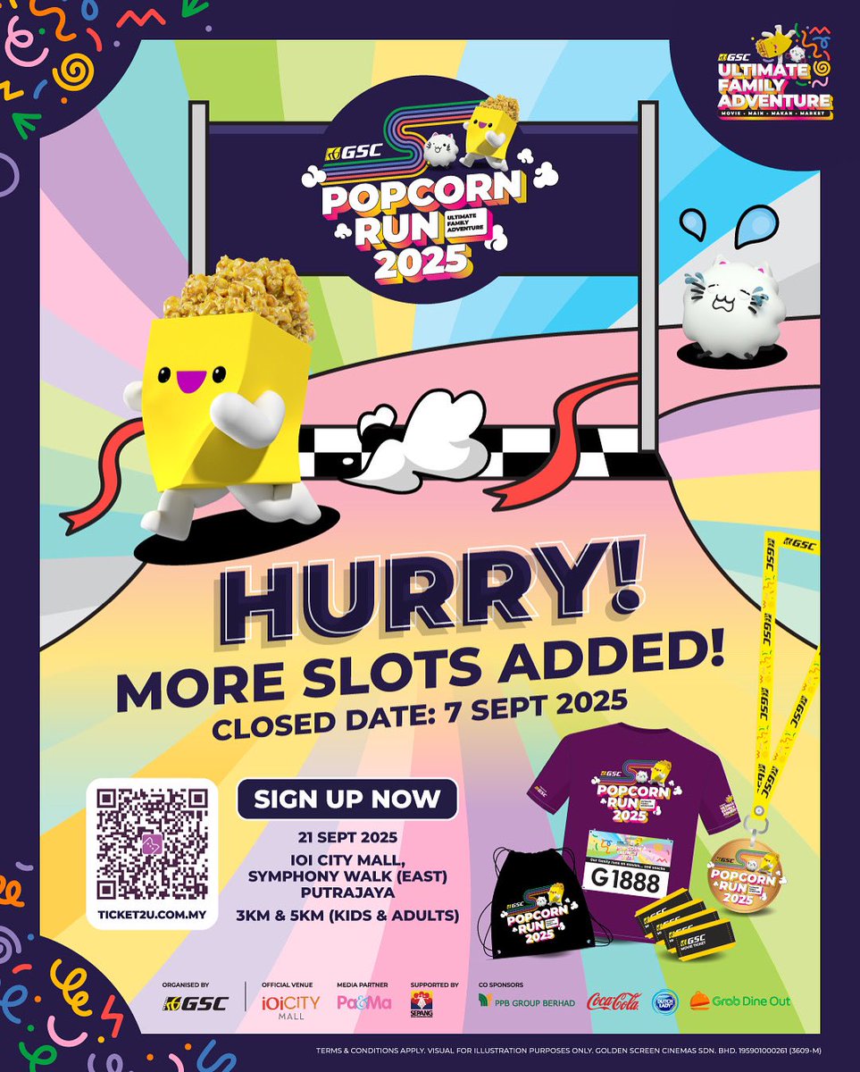 GSCinemas's tweet photo. 🔥 DUE TO POPULAR DEMAND 🔥 We’ve added MORE slots for #GSCPopcornRun 2025! 🏃🍿

But hurry – registration will officially close on 7 Sept 2025! ⏰ No more extensions after this 🚫

📅 Run Day: 21 Sept 2025
📍 IOI City Mall, Symphony Walk (East), Putrajaya

🎁 Goodie bag, medal, T-shirt, snacks & lucky draw prizes all waiting for you!

👉 Secure your slot NOW: https://t.co/8R80y1c809

#GSCPopcornRun #GSCUltimateFamilyAdventure #IOICityMall #PaandMa #DutchLadyMalaysia #PPBProperties #CocaCola #Grab #MarinaFood #VSoyWorld #InsideScoop #MassimoBread #KartFood #Malaysia #JuiceWorks #MeadowFreshMY #SportsDirectMalaysia #QatarAirways #FarEastJewellers #Montigo #HOKAMalaysia #HONORMalaysia #ChampsVitamins #Curvena #BeautéLibrary