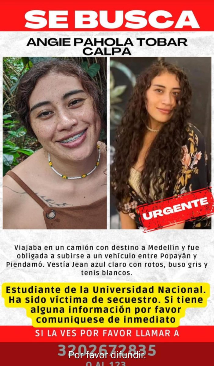 alexandravasoch's tweet photo. ⚠️Estudiante secuestrada!!! Angie Pahola Tobar, universitaria de la @UNALOficial, fue retenida por hombres armados entre Popayán y Piendamó, Cauca. Angie está a punto de cumplir sus sueños profesionales y hoy su vida corre peligro.

Pido a quienes la tienen que la devuelvan con vida a su familia. Y a la ciudadanía, les ruego que si saben algo lo informen: 320 267 2835 o al 123.

No podemos permitir que una más de nosotras desaparezca. #NiUnaMenos #NosQueremosVivas

@CorreAlexandra @FeministaDeAcer @SomosJacarandas @LasIgualadas @ConfluenciaMF @MONYRODRIGUEZOF @conycamelo