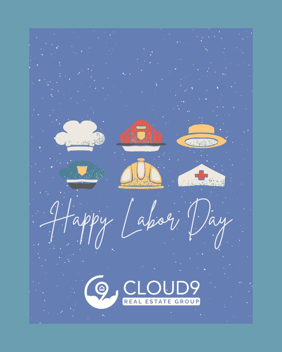 Whether you get the day off or not, we celebrate YOU! #HappyLaborDay to all the good people out there doing their best while on the clock! 💪 #Cloud9RealEstateGroup