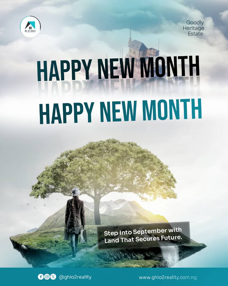Step Into September To Secure.

Welcome to September, where opportunities to unbeatable experience are awaiting you to unlock it. Start with ease, move with clarity and spread positivity till the end. 

Happy New Month!

#RealEstate 
#ghio2reality