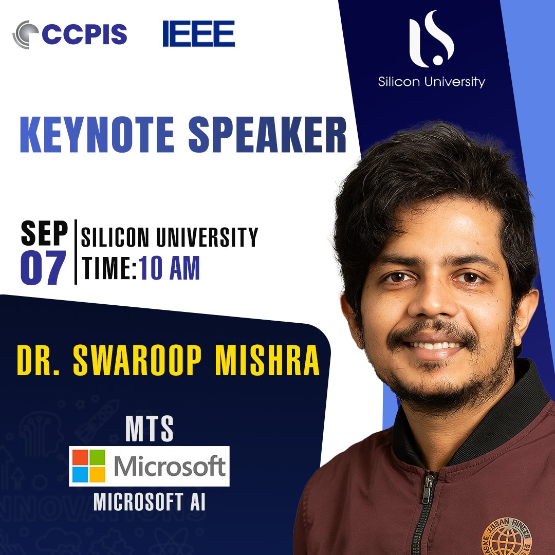 Silicontech_bbs's tweet image. Excited to announce Dr. Swaroop Mishra, MTS, @MicrosoftAI,  as a Keynote Speaker at #CCPIS2025!

📅 Sep 7 | 🕙 10 AM
📍 Silicon University, Odisha

With support from PRDC, LOGICZAP NEXTGEN, &amp;amp; @IEEEorg 

#AI #MicrosoftAI #KeynoteSpeaker #SiliconUniversity