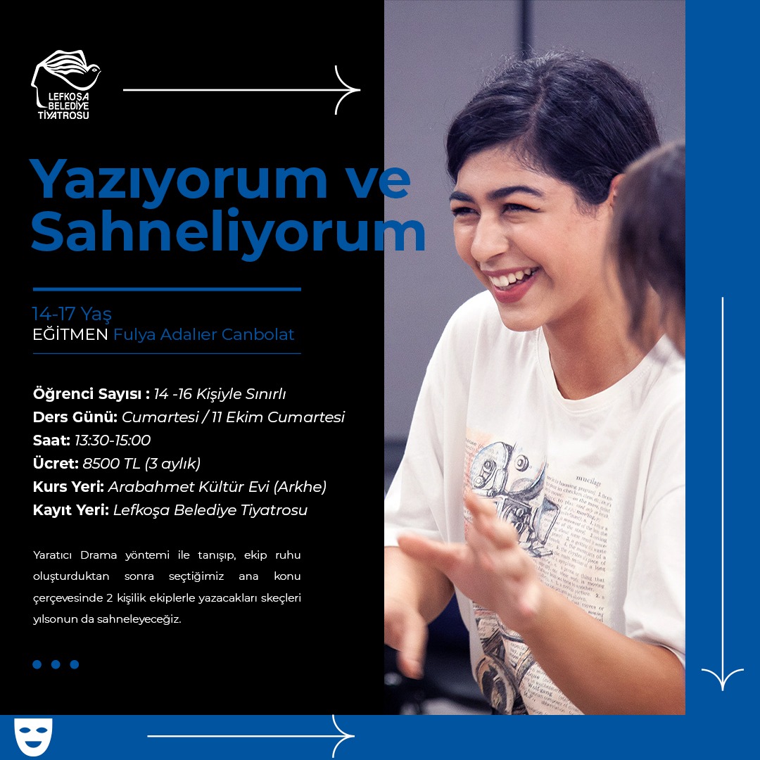 🎭 Heyecanla beklenen Lefkoşa Belediye Tiyatrosu Çocuk ve Gençlik Tiyatro Kursları için kayıtlar başlıyor.

👧👦 8-10 yaş, 11-13 yaş ve 14-17 yaş gruplarıyla çalışmalar 11 Ekim Cumartesi günü başlayacak.

📞 Kayıt: Mesai saatlerinde Lefkoşa Belediye Tiyatrosu (Tel: 22 78 782)