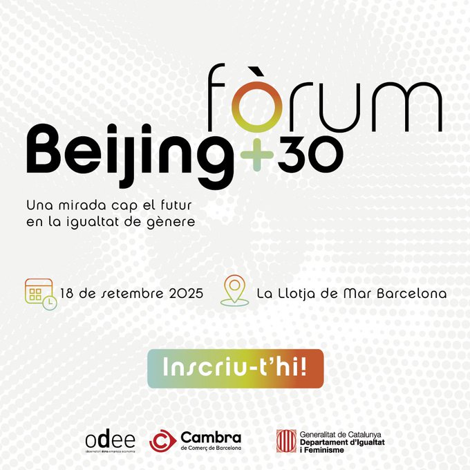 🟣Fòrum #BeijingBCN, organitzat per l'<a href="/odeecambra/">DonaEmpresaEconomia</a> i <a href="/igualtatcat/">Igualtat i Feminisme</a>. 30 anys després de celebració de la IV Conferència Mundial sobre la Dona, revisitem aquest moment històric amb una mirada crítica i posada en el futur. 
📆18 de setembre 
🎟️Inscriu-t'hi! forumigualtatbeijingbcn.cat