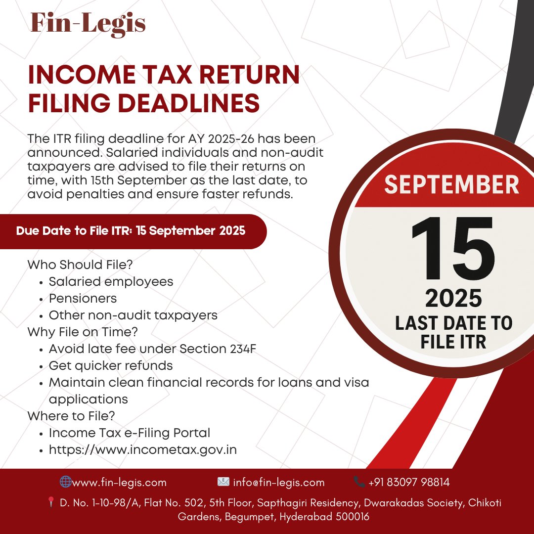 File your ITR for AY 2025-26 by 15th Sept 2025!
Avoid late fees (Sec 234F), get faster refunds &amp; stay compliant.

Know more :
+91 83097 98814
fin-legis.com

#ITR2025 #TaxFiling #Finance #Deadline #FinLegis #Hyderabad