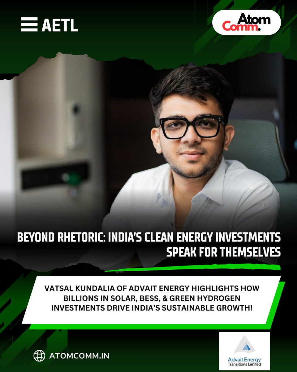 AtomXmedia's tweet photo. India’s Clean Energy Boom Speaks Loud! ☀️

Vatsal Kundalia of Advait Energy highlights how billions in solar, BESS, &amp; green hydrogen investments drive India’s sustainable growth! 

#CleanEnergyIndia #AdvaitEnergy #VatsalKundalia #RenewableEnergy #SolarPower #GreenHydrogen #BESS https://t.co/Affqw3GObA