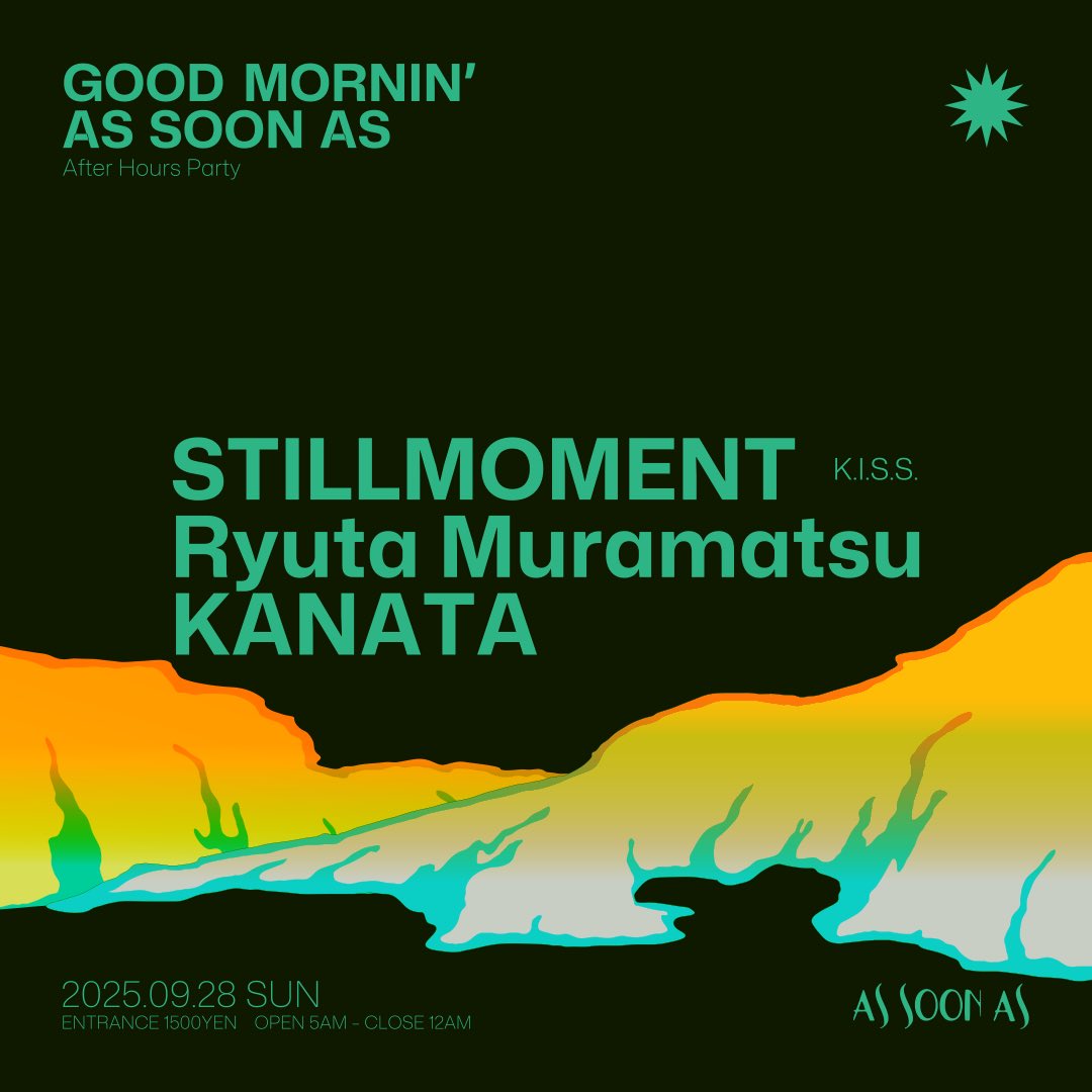 9/28(sun)
"Good Mornin' As soon as"
DJします🔈
5:00から12:00および29:00から36:00 
土曜日Extended verとしても日曜日の朝活としてもご利用頂けます。両者迎撃態勢整えてお待ちしてるので是非🚶