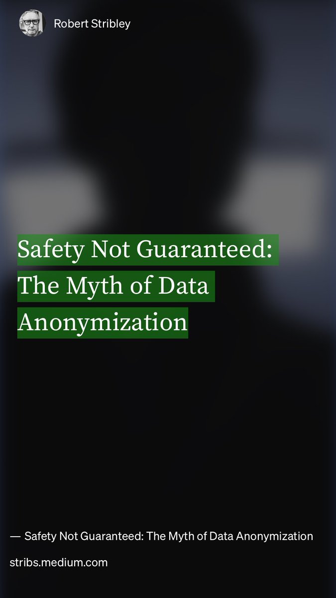 HWillert's tweet image. #Safety Not #Guaranteed: The Myth of #DataAnonymization by Robert Stribley stribs.medium.com/safety-not-gua…