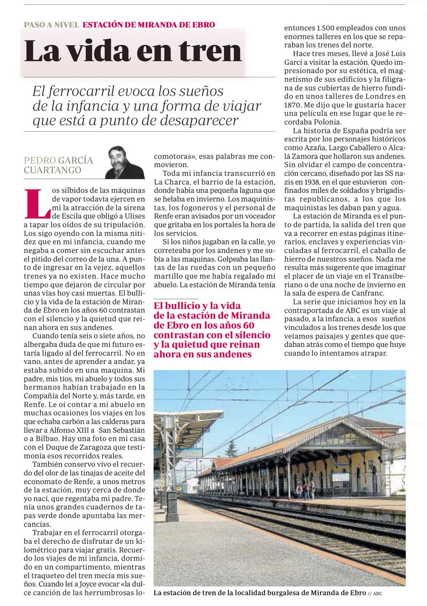 Hoy comienzo “Paso a nivel”, mi nueva serie en ABC que girará sobre el mundo del ferrocarril. La primera entrega es la estación de Miranda, donde transcurrió mi infancia. Trenes, estaciones y viajes que evocan sueños y una forma de vivir.