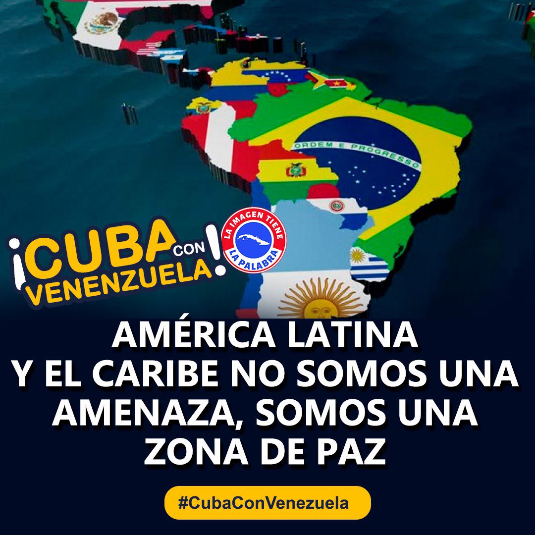 #CubaConVenezuela  🇻🇪 América Latina y el Caribe somos una zona de #paz #CubaPorLaPaz 🇨🇺🕊️