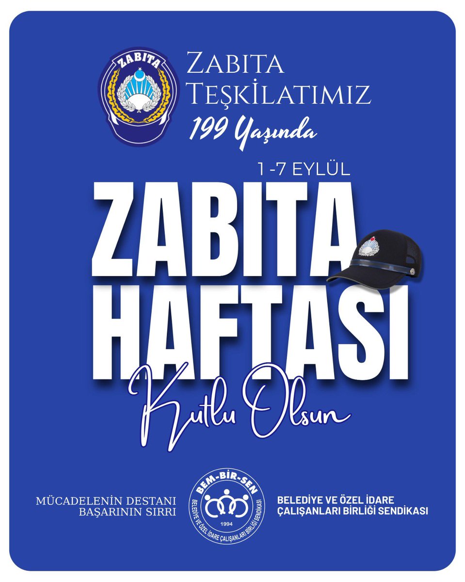 1826 yılında İhtisap Nazırlığı olarak kurularak
Türkiye'mizin en köklü teşkilatlarından  

Yerel Yönetimlerin en önemli unsurlarından ve 
şehirlerimizin huzurunun destekçisi 

ZABITA TEŞKİLATIMIZIN
Kuruluşunun 199. Yılı ve  
Zabıta Haftası Kutlu Olsun. 

Büyük bir özveri ve