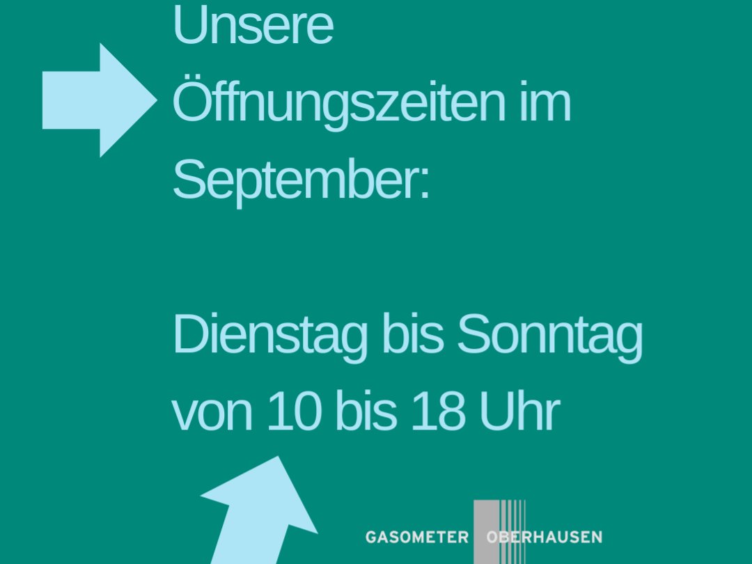 Unsere Öffnungszeiten im September:

Dienstag bis Sonntag jeweils von 10 bis 18 Uhr.

gasometer.de