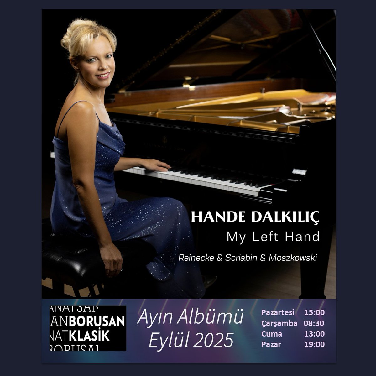 Borusan Klasik'te Ayın Albümü (Eylül 2025)
My Left Hand
Hande Dalkılıç
Yapım: Gloss Musik
Kayıt, Edit, Mastering: Cem Önertürk
Fotoğraflar: Emre Ünlenen
Tasarım: Gloss Musik
Yayın Formatı: Dijital albüm
55 dakika 44 saniye
Yayın Tarihi: Ağustos 2025