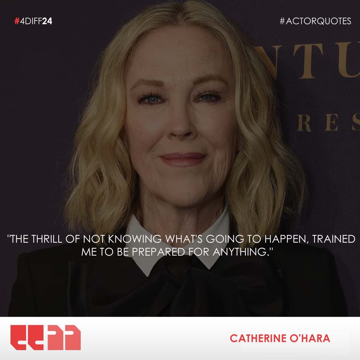 "The thrill of not knowing what's going to happen, trained me to be prepared for anything." 

- Catherine O'hara

#fdiff #fdiff25 #actorquotes #CatherineOhara #filmfreeway