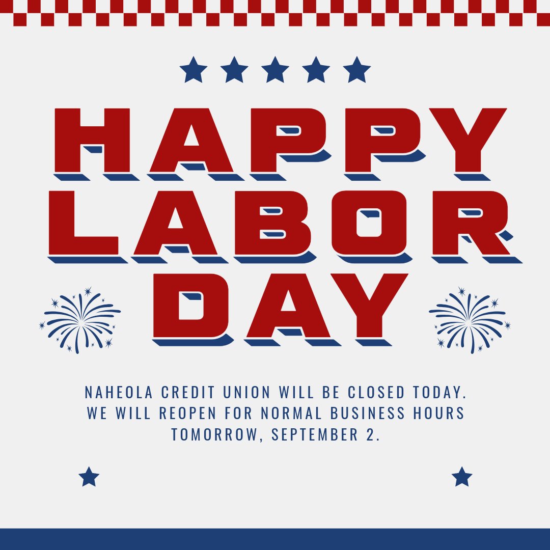 🎉✨ Happy Labor Day, everyone! 🎈  Naheola Credit Union will be closed today.  We will reopen for normal business hours tomorrow, September 2. #NCU #Naheola #NaheolaCreditUnion