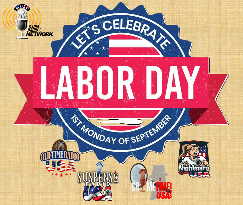 WOTRNetwork's tweet image. Happy Labor Day from the WOTR Radio Network and our family of streaming old time radio stations!

Here’s to the voices that built a nation—and the old time radio shows that never fade. #LaborDay #WOTRRadio #Dragnet #DragnetMarathonn #OldTimeRadio #StreamingRadio