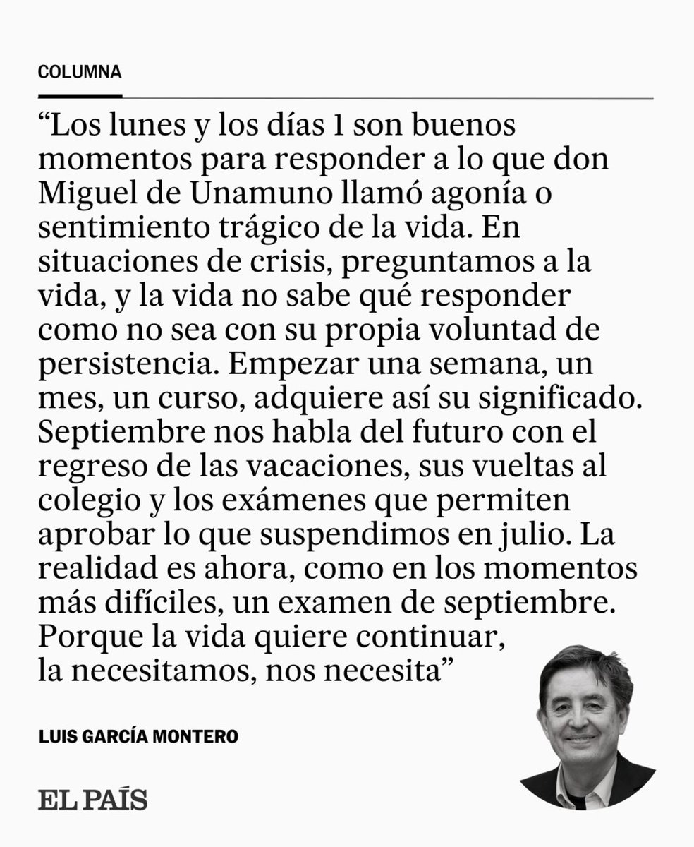 Columna | "En situaciones de crisis, preguntamos a la vida, y la vida no sabe qué responder como no sea con su propia voluntad de persistencia. Empezar una semana, un mes, un curso, adquiere así su significado", por Luis García Montero social.elpais.com/lqczk2