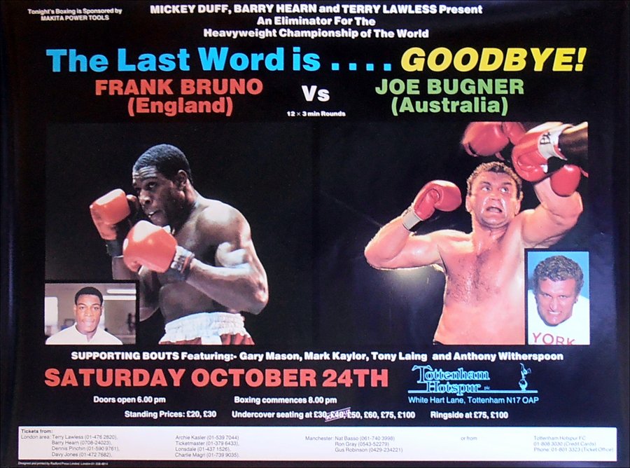 A poster for a boxing match between Frank Bruno and Joe Bugner, showing both men in boxing gloves and stance, facing each other. Smaller inset photos of their faces are visible. Text on the poster reads "The Last Word is . . . GOODBYE! FRANK BRUNO (England) Vs JOE BUGNER (Australia)" and includes details about the event date, location, and supporting bouts. A black-and-white photo of Frank Bruno and Joe Bugner standing close, fists raised, during a face-off.