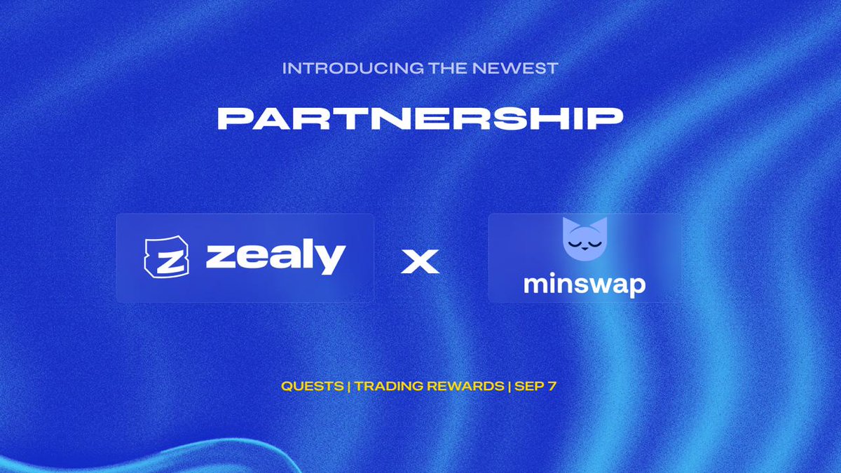 Zealy (@zealy_io) on Twitter photo we are glad to introduce a new partner on-board <a href="/MinswapDEX/">Minswap Labs</a>
what does it mean?
we’re teaming up with <a href="/MinswapDEX/">Minswap Labs</a> and expanding into the <a href="/Cardano_CF/">Cardano Foundation</a> <a href="/Cardano/">Cardano Community</a> ecosystem.
this means a brand new blockchain integration on Zealy. Fresh quests, and new trading rewards directly we are glad to introduce a new partner on-board <a href="/MinswapDEX/">Minswap Labs</a>
what does it mean?
we’re teaming up with <a href="/MinswapDEX/">Minswap Labs</a> and expanding into the <a href="/Cardano_CF/">Cardano Foundation</a> <a href="/Cardano/">Cardano Community</a> ecosystem.
this means a brand new blockchain integration on Zealy. Fresh quests, and new trading rewards directly
