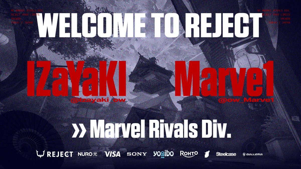 🔥Marvel Rivals Div.🔥

Welcome to REJECT
🛡️Marve1（<a href="/ow_Marve1/">Marve1</a>）
💉IZaYaKI（<a href="/Izayaki_ow/">IZaYaKI</a>）

👉See you at Marvel Rivals Ignite 2025 Stage 2 – Asia.

📝prtimes.jp/main/html/rd/p…

#RCWIN #MarvelRivals