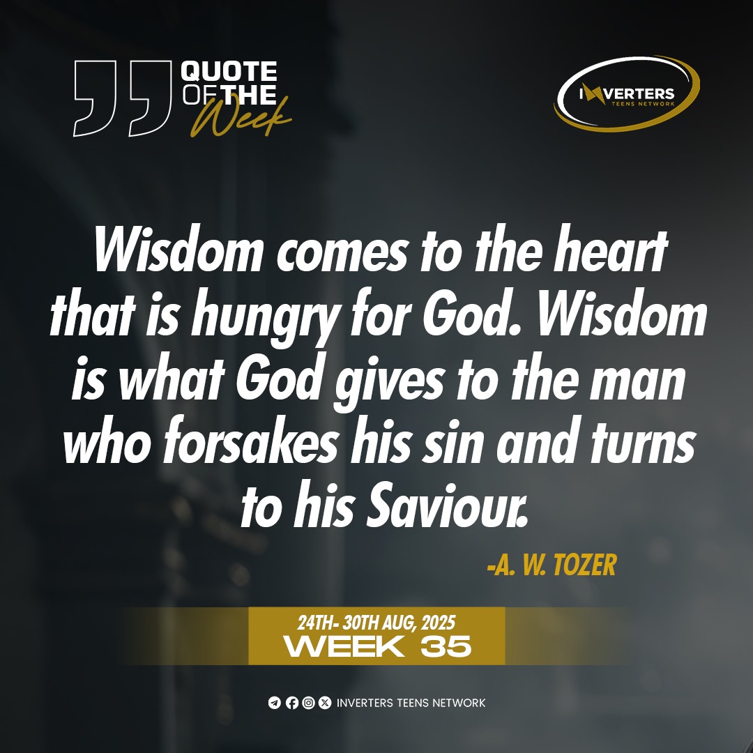 ITeensNetwork's tweet image. QUOTE OF THE WEEK
.
Wisdom comes to the heart that is hungry for God. Wisdom is what God gives to the man who forsakes his sin and turns to his saviour. 
.
A. W. Tozer
.
#Week35 #QuoteOfTheWeek #BibleInAYear #InvertersTeensNetwork #ITN