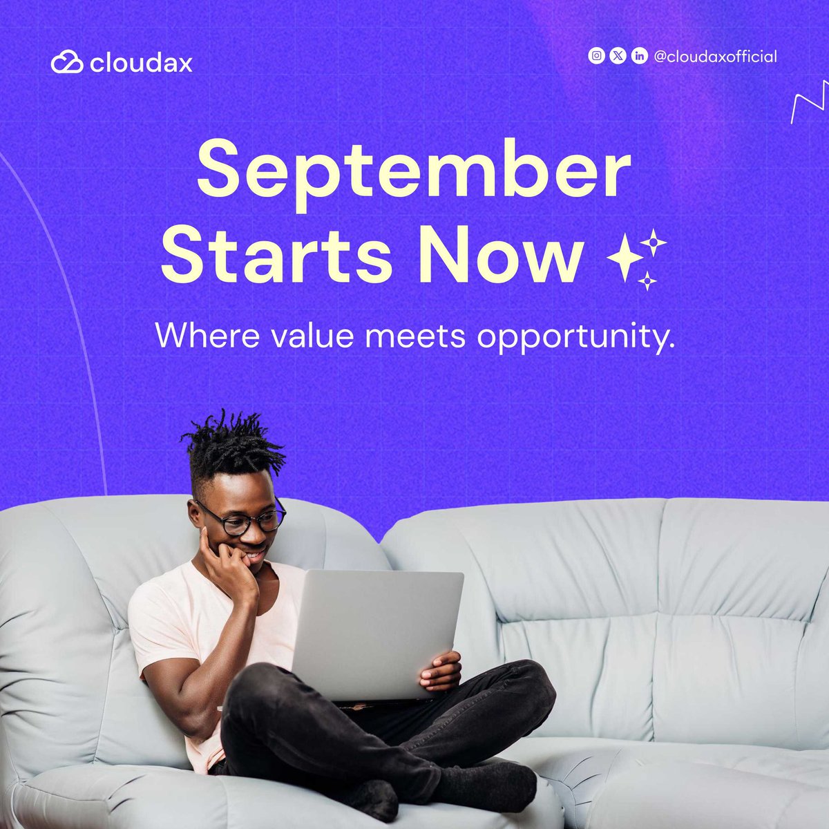 September is a fresh canvas.
At Cloudax, we believe every action should unlock value, whether you’re creating, sharing, or simply being part of the community.

This month, may your efforts be rewarded, and your goals find wings. 🚀

Here’s to September filled with wins!