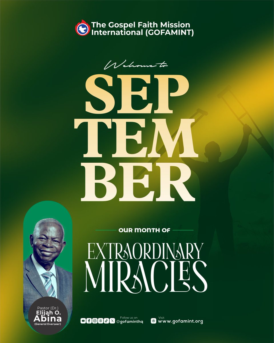 gofaminthq's tweet image. THE GOSPEL FAITH MISSION INTERNATIONAL

PROPHETIC DECLARATION FOR THE MONTH OF SEPTEMBER 2025

OUR MONTH OF EXTRAORDINARY MIRACLES