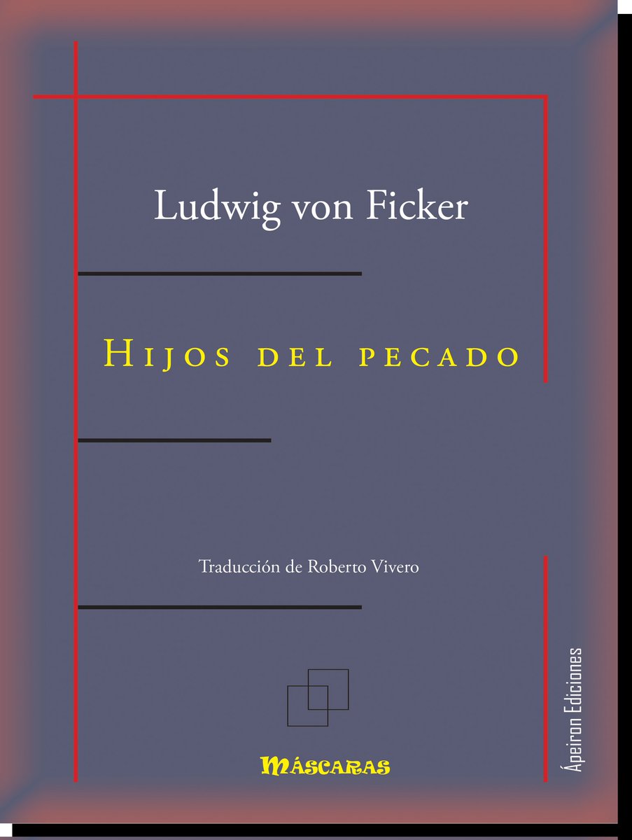 "Hijos del pecado" (Ludwig von Ficker) apeironediciones.com/libros/Hijos-d…