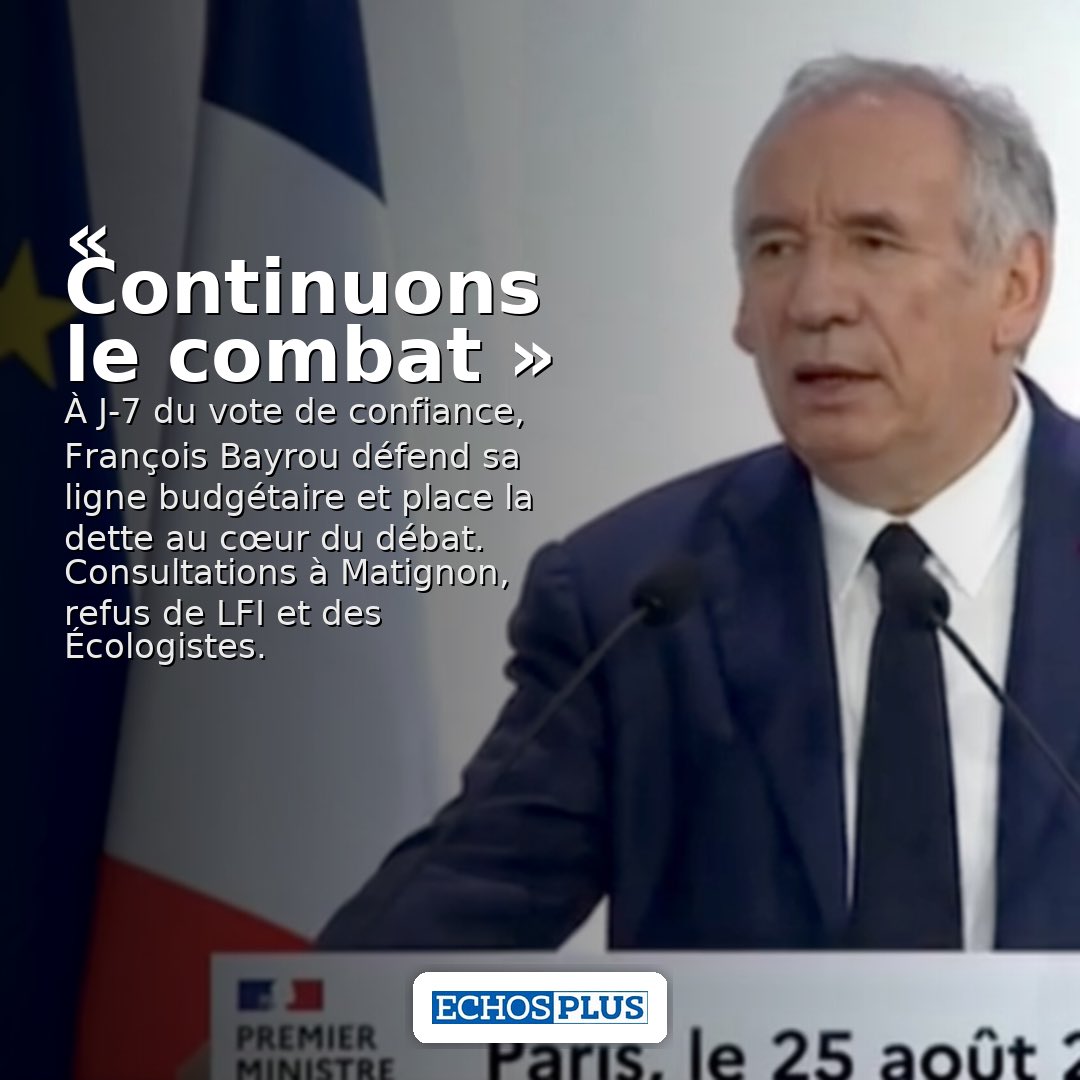 À J-7 du #votedeconfiance du 8 septembre, #FrançoisBayrou défend sa ligne #budgétaire et place la #dette au cœur du débat 
À lire 👇

echosplus.com/2025/09/01/vot…

#VoteDeConfiance8septembre #AssembleeNationale #France