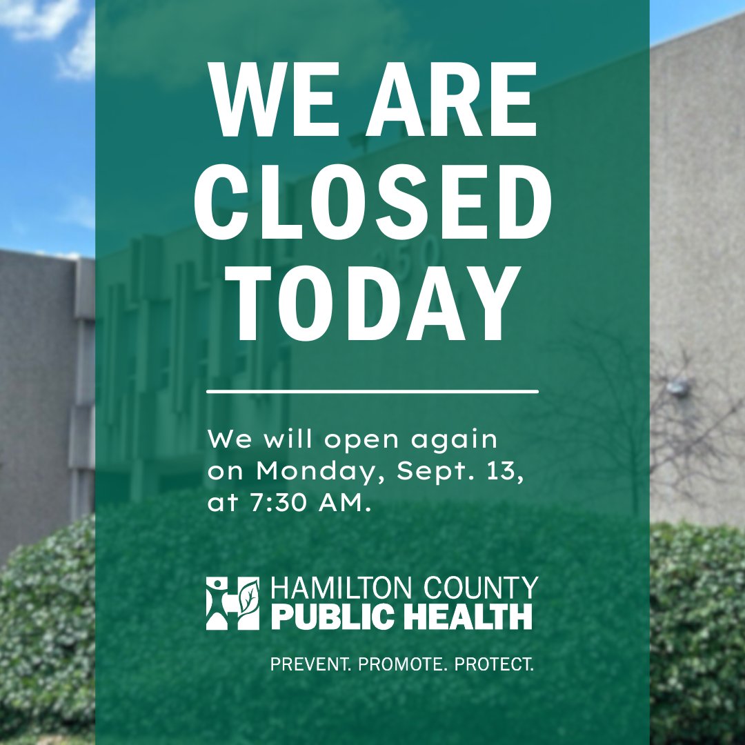 Hamilton County Public Health is closed today, Monday, September 1, 2025. We'll reopen on Tuesday, September 2 at 7:30 AM. We look forward to assisting you then!