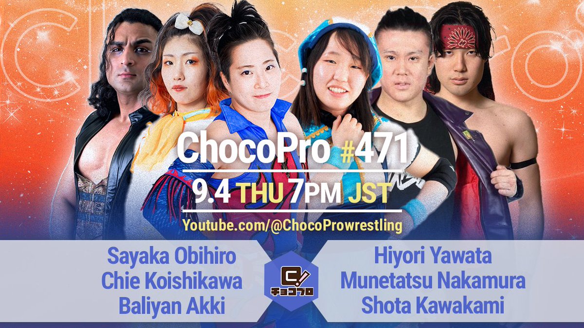 ChocoPro wrestling🍫 (@chocopro_pw) on Twitter photo 📣 On Thursday, Sept 4, the night before "Game Changer" there’s also #ChocoPro!
🔥<a href="/Mei_gtmv/">Mei Suruga 駿河メイ🇯🇵</a> <a href="/soyyy_evo/">ソイ / SOY</a> vs <a href="/wryyyyna66/">山下りな rina yamashita 🐘</a> <a href="/charlievanspro/">CHEVS • チャーリー・エバンス</a>
🔥<a href="/choounsinpekin/">趙雲子龍</a> vs <a href="/EvConnors99/">Everett connors</a>
🔥<a href="/obi_gtmv/">Sayaka Obihiro 帯広さやか</a> <a href="/chie_gtmv/">小石川 チエ</a> <a href="/baliyanxakki/">Baliyan Akki バリヤン•アッキ</a> vs <a href="/hiyori_gtmv/">谷綿ヒヨリHiyori Yawata☁️</a> <a href="/Mune_GanPro/">中村宗達 Munetatsu Nakamura</a> <a href="/Ganpro_shota/">川上 翔大 shota kawakami</a>
🎫 Tickets➡ 📣 On Thursday, Sept 4, the night before "Game Changer" there’s also #ChocoPro!
🔥<a href="/Mei_gtmv/">Mei Suruga 駿河メイ🇯🇵</a> <a href="/soyyy_evo/">ソイ / SOY</a> vs <a href="/wryyyyna66/">山下りな rina yamashita 🐘</a> <a href="/charlievanspro/">CHEVS • チャーリー・エバンス</a>
🔥<a href="/choounsinpekin/">趙雲子龍</a> vs <a href="/EvConnors99/">Everett connors</a>
🔥<a href="/obi_gtmv/">Sayaka Obihiro 帯広さやか</a> <a href="/chie_gtmv/">小石川 チエ</a> <a href="/baliyanxakki/">Baliyan Akki バリヤン•アッキ</a> vs <a href="/hiyori_gtmv/">谷綿ヒヨリHiyori Yawata☁️</a> <a href="/Mune_GanPro/">中村宗達 Munetatsu Nakamura</a> <a href="/Ganpro_shota/">川上 翔大 shota kawakami</a>
🎫 Tickets➡