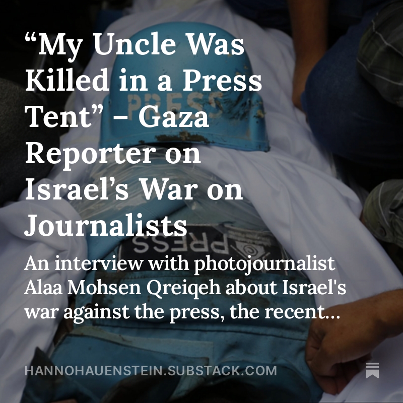 Latest on Substack: My interview with photojournalist Alaa Mohsen  Qreiqeh about Israel's war against the press – and the hope that Western media will finally show solidarity (link below)