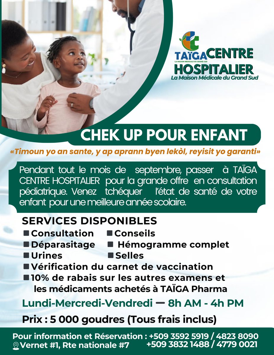 CentreTaiga's tweet photo. 𝗖𝗛𝗘𝗖𝗞-𝗨𝗣 pédiatrique complet pour 
𝗣𝗿𝗶𝘅 👉 5 000 Gdes tous frais inclus.
𝗣𝗼𝘂𝗿 𝗶𝗻𝗳𝗼 𝗲𝘁 𝗿é𝘀𝗲𝗿𝘃𝗮𝘁𝗶𝗼𝗻
📍 Vernet #1, Rte nationale #7 / Rte de l'aéroport International Antoine Simon des Cayes 
+509 3592 5919 / 4823 8090 
     +509 3832 1488 / 4779 0021 https://t.co/DhTGVKr8cW