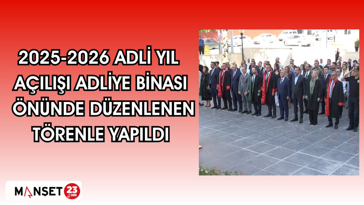 2025- 2026 Adli Yıl Açılışı, Adliye Binası önünde düzenlenen törenle yapıldı manset23.com/haber/2025-202…  <a href="/avmelihefe/">Melih EFE</a> <a href="/numanhatipoglu/">Numan Hatipoğlu</a>  <a href="/sahin_serifoglu/">Şahin Şerifoğulları 🇹🇷</a>  <a href="/adnan_karayel/">Adnan Karayel</a>  <a href="/doganalpaslan23/">Alpaslan DOĞAN</a>