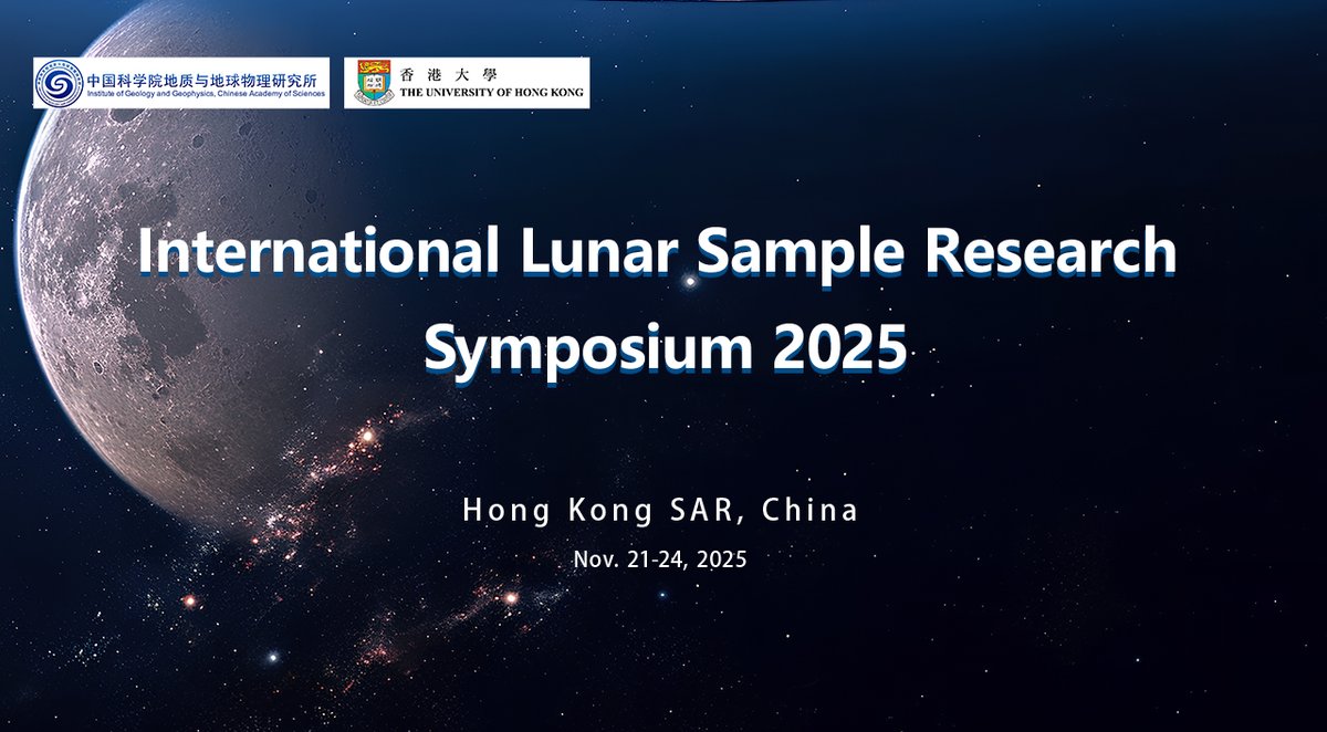Lunar colleagues, I want to bring the upcoming International Lunar Sample Research Symposium 2025 (ilsrs.org) to your attention, jointly hosted by the Institute of Geology and Geophysics <a href="/CAS__Science/">Chinese Academy of Sciences</a>  and the Department of Earth and Planetary Sciences <a href="/HKUniversity/">The University of Hong Kong</a>