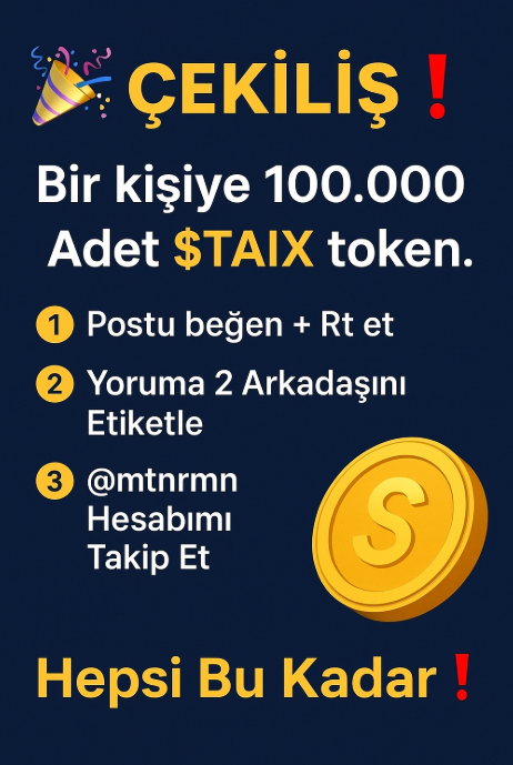 🎊ÇEKİLİŞ❗️

Bir Kişiye 100.000 Adet $TAIX Token.

1⃣ Postu Beğen + Rt Et.

2⃣ Yoruma 2 Arkadaşını Etiketle.

3⃣<a href="/mtnrmn/">Metin ORMAN</a> Hesabımı Takip Et. 

Hepsi Bu Kadar❗️

Listeleme Günü 4 Eylül Aynı Gün Ödülü Sahibine Teslim Ederiz.

#Giveaway #Crypto #BTC #ETH <a href="/TAIX_AI/">TAIX_AI</a> <a href="/SeedifyFund/">Seedify</a>