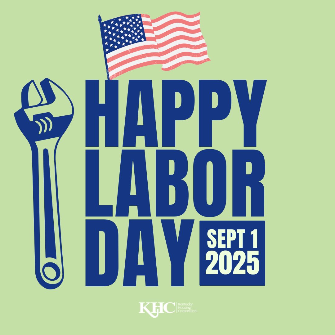 We celebrate the accomplishments of all workers, especially our own, this Labor Day. Thank you for helping to provide Kentuckians affordable, decent housing solutions.