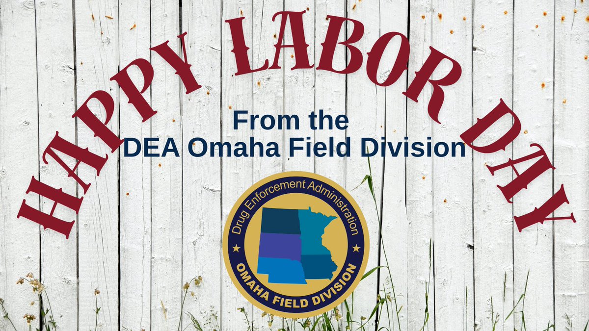 The #DEA Omaha Field Division family wishes you a Happy and safe #LaborDay! We're grateful for your work in our communities.