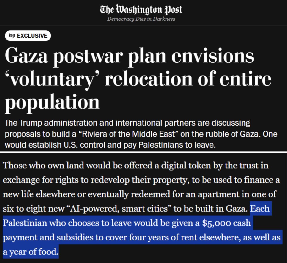 Die US-Regierung plant die vollständige „Umsiedlung“ aller 2 Mio. Menschen in #Gaza: Wer „freiwillig“ geht, erhält 5.000 USD, 4 Jahre Miete im Ausland und 1 Jahr Nahrungsmittel.

Wer nicht geht, wird in abgeriegelte Lager gesteckt.