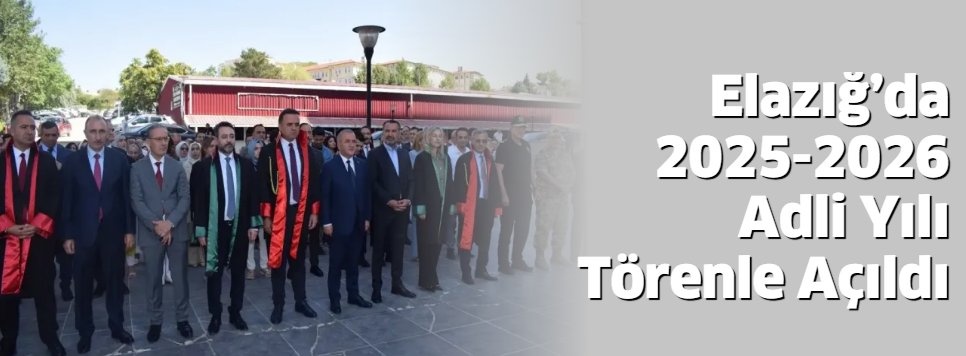 Elazığ’da 2025-2026 Adli Yılı Törenle Açıldı 
<a href="/avmelihefe/">Melih EFE</a> <a href="/numanhatipoglu/">Numan Hatipoğlu</a> <a href="/elazig_valiligi/">T.C. Elazığ Valiliği</a> <a href="/ProfGoktas/">Prof. Dr. Fahrettin Göktaş</a> #elazığ #elazığhaber 
elazighaberkent.com/haber/26171243…