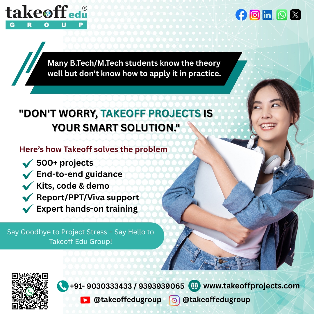 takeoffedugroup's tweet image. 🚀 Final Year Project Stress? Not anymore! With Takeoff Edu Group, get:
✔️ 500+ Projects
✔️ Expert Guidance
✔️ Kits, Code &amp;amp; Demo
✔️ PPT/Report/Viva Support
🌐 takeoffprojects.com | 📞9030333433

#BTech #MTech #FinalYearProjects #Engineering #TakeoffEduGroup #Innovation