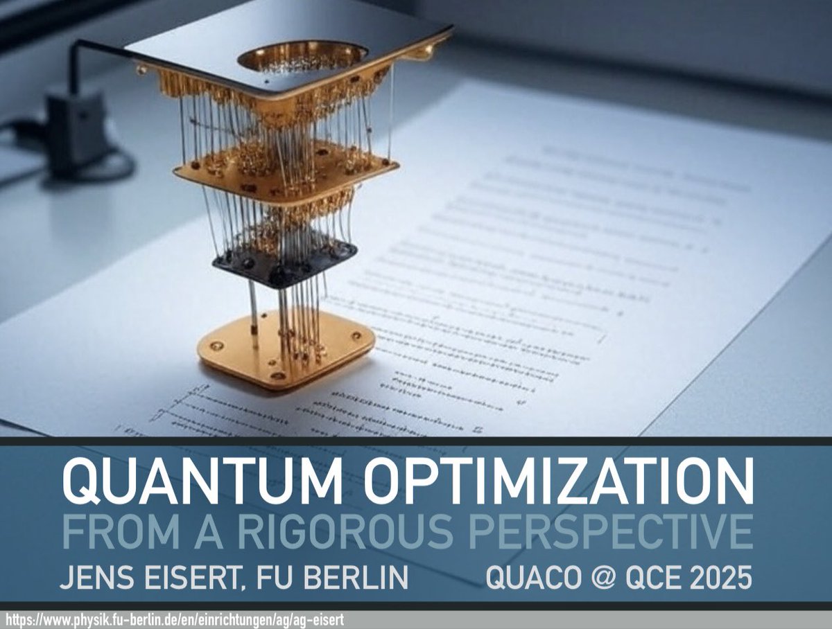 jenseisert's tweet image. What can we say about #quantumoptimization from a rigorous perspective? I will address this question at the #QuACO workshop within the #IEEEQuantumWeek #QCE25 at 10:30 later today. Looking forward to it.
sites.google.com/view/quaco-qce